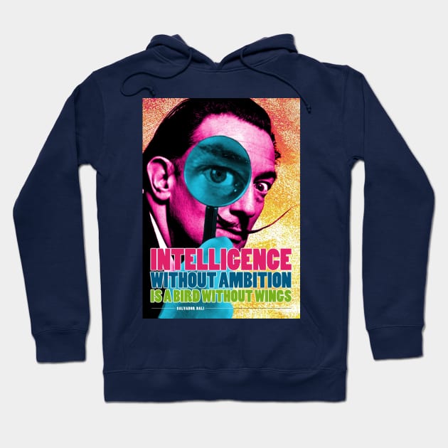 Salvador Dali Quote Hoodie by pahleeloola